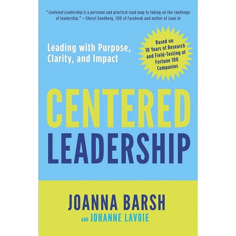 کتاب Centered Leadership اثر Joanna Barsh and Johanne Lavoie انتشارات Currency