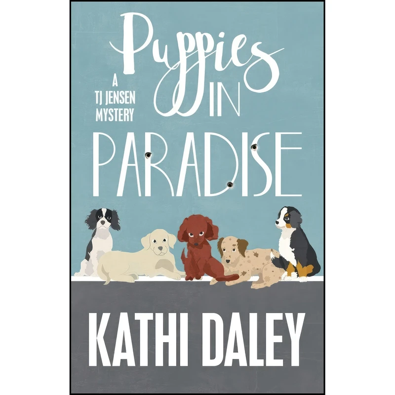 کتاب Puppies in Paradise  اثر Kathi Daley انتشارات تازه ها