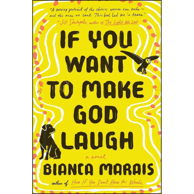 کتاب If You Want to Make God Laugh اثر Bianca Marais انتشارات G.P. Putnams Sons