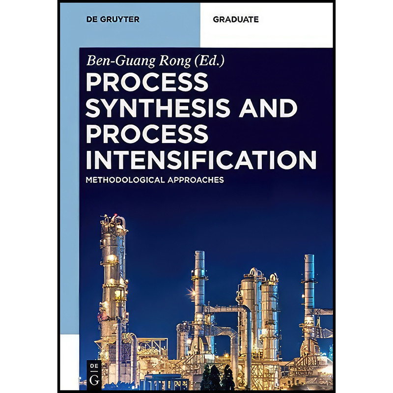 کتاب Process Synthesis and Process Intensification اثر Ben-Guang Rong انتشارات De Gruyter