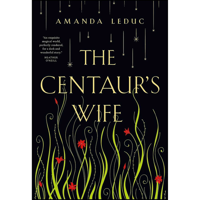 کتاب The Centaurs Wife اثر Amanda Leduc انتشارات Random House Canada