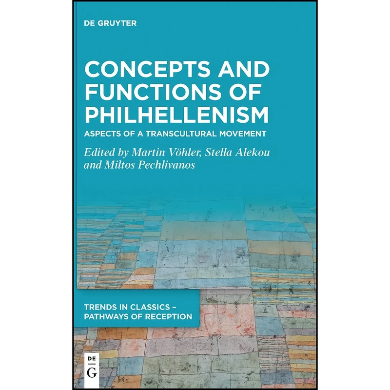 کتاب Concepts and Functions of Philhellenism اثر جمعي از نويسندگان انتشارات De Gruyter