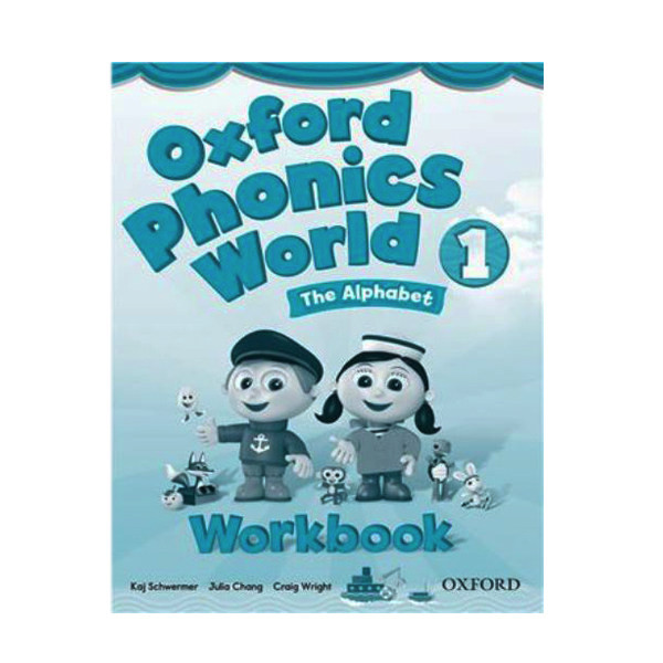 کتاب Oxford Phonics World 1 The Alphabet اثر Kaj Schwemer انتشارات Oxford کتاب Oxford Phonics World 1 The Alphabet اثر Kaj Schwemer انتشارات Oxford