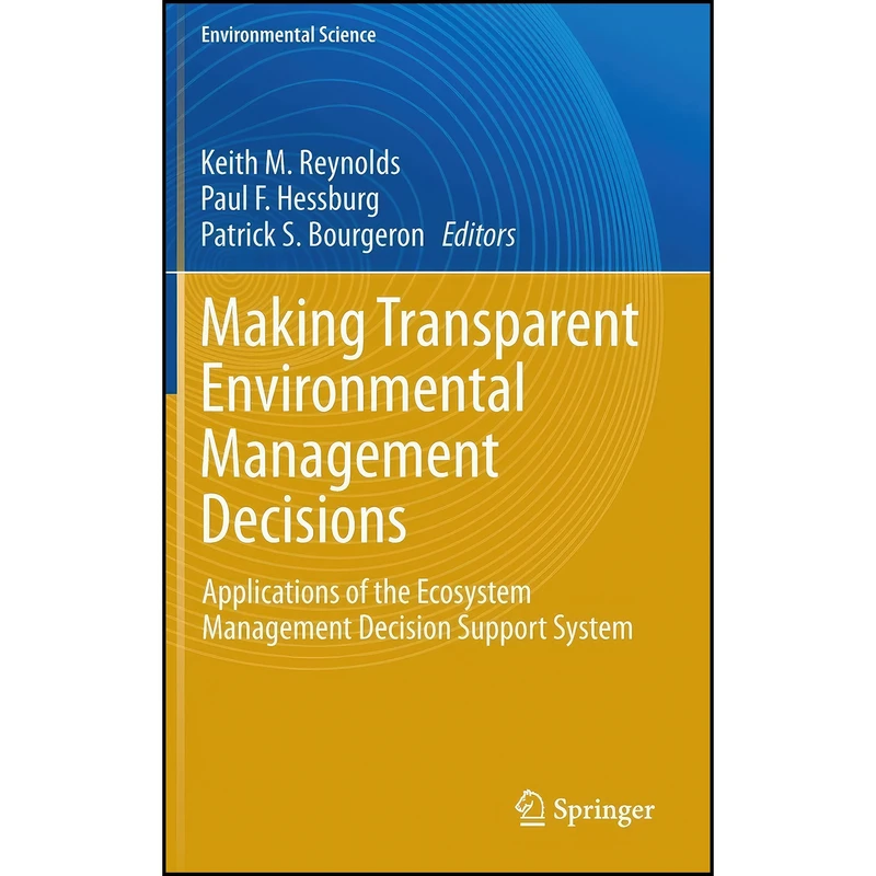 کتاب Making Transparent Environmental Management Decisions اثر جمعي از نويسندگان انتشارات Springer