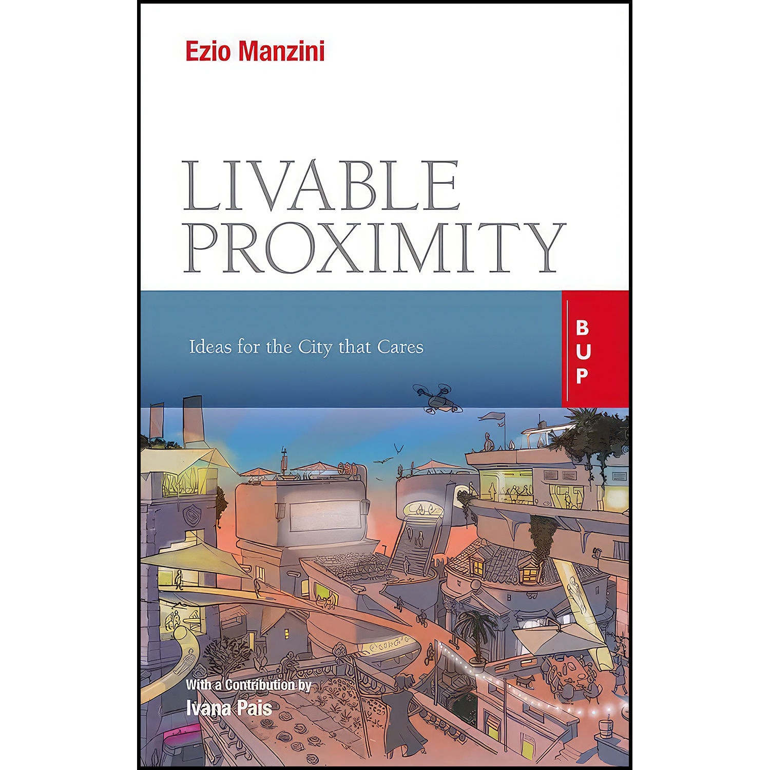 کتاب Livable Proximity اثر Ezio Manzini MA انتشارات EGEA Spa - Bocconi University Press