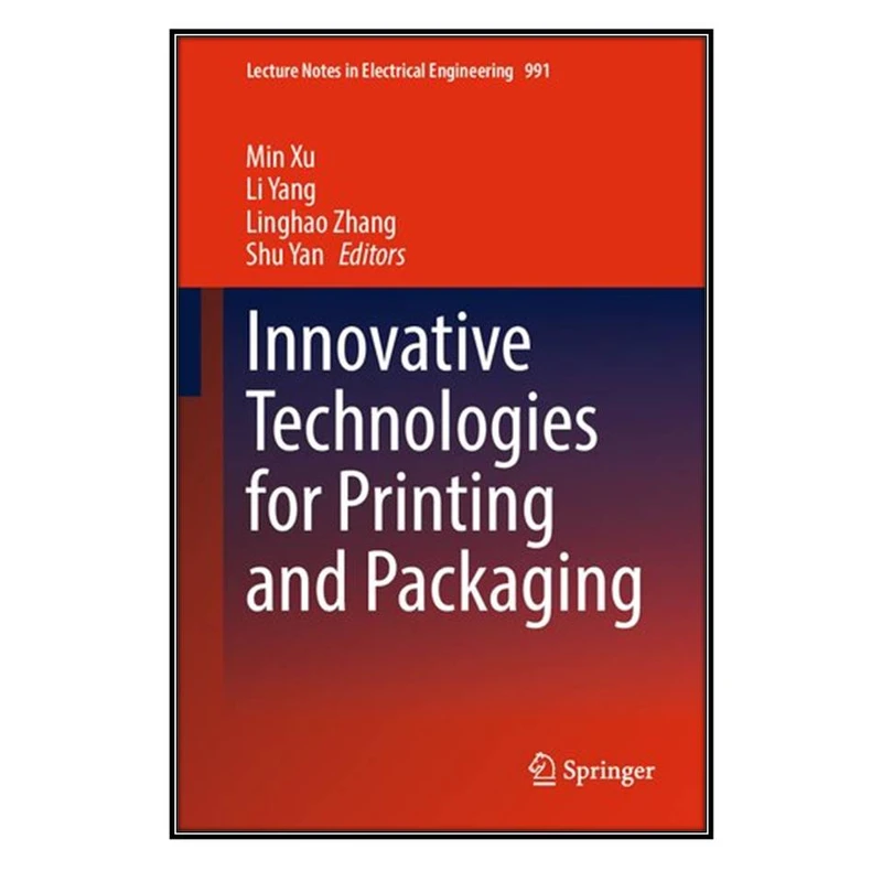  کتاب Innovative Technologies for Printing and Packaging اثر  جمعي از نويسندگان  انتشارات مؤلفين طلايي