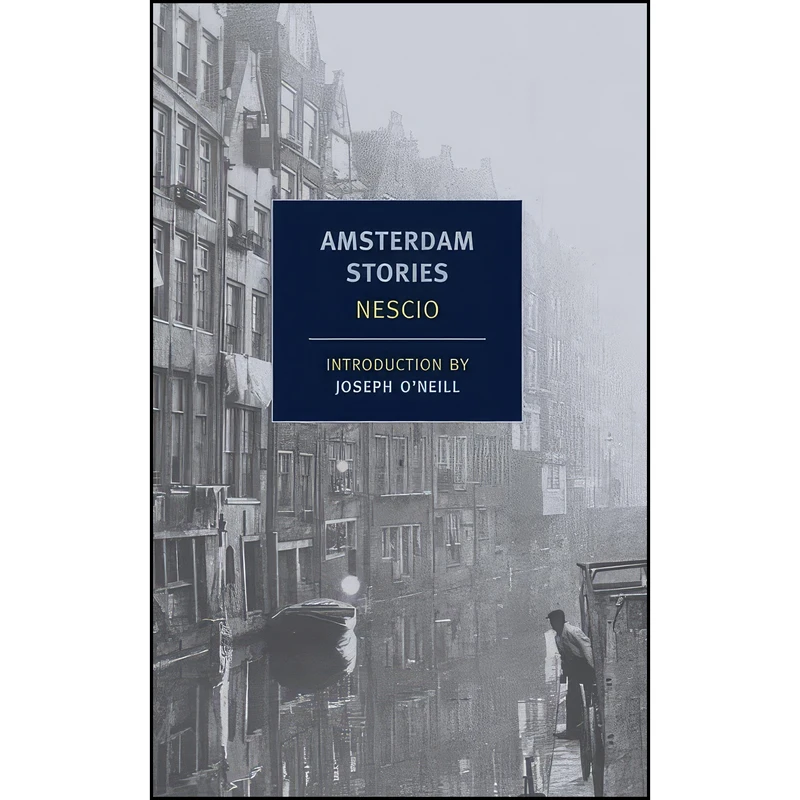کتاب Amsterdam Stories  اثر جمعي از نويسندگان انتشارات NYRB Classics