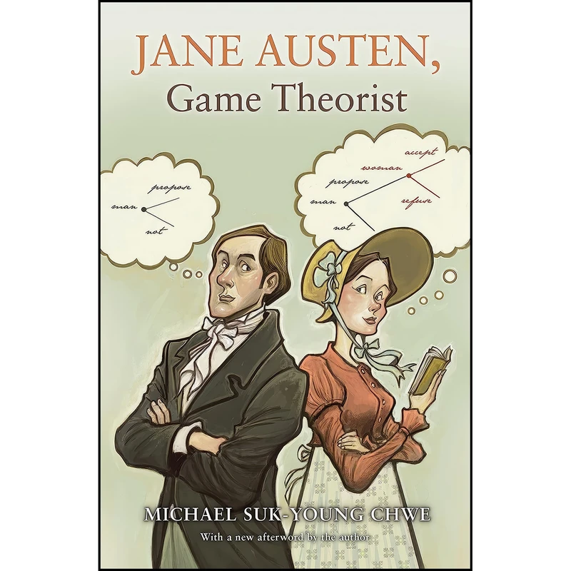 کتاب Jane Austen, Game Theorist اثر Michael Suk-Young Chwe انتشارات Princeton University Press