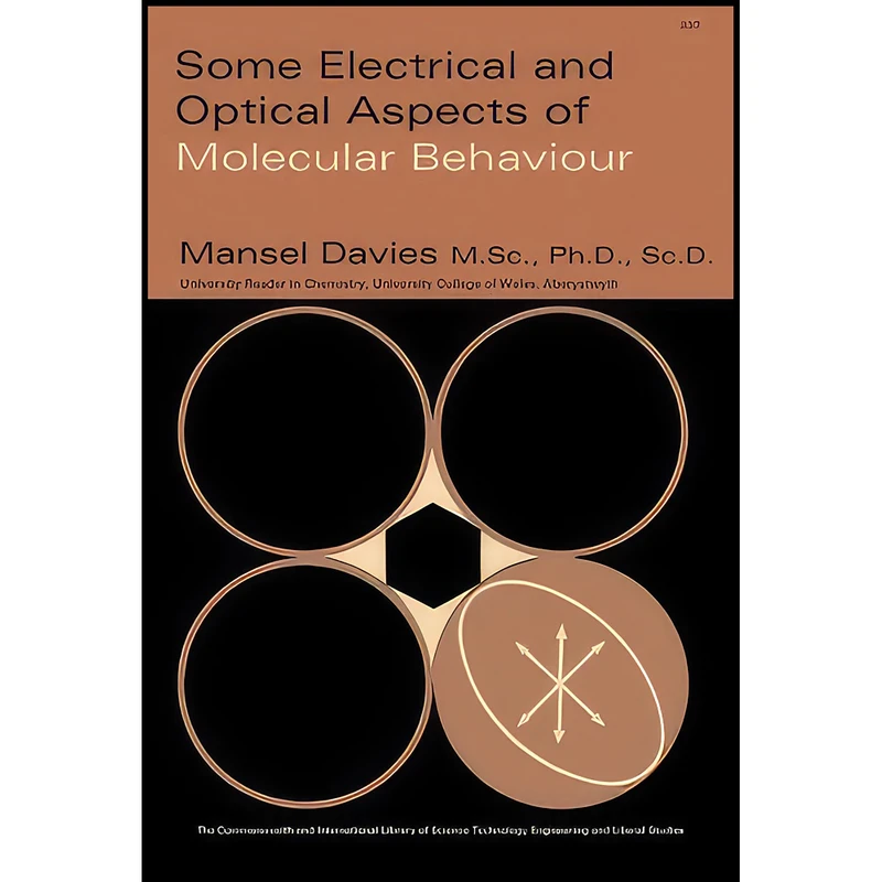 کتاب Some Electrical and Optical Aspects of Molecular Behaviour اثر Mansel Davies انتشارات تازه ها