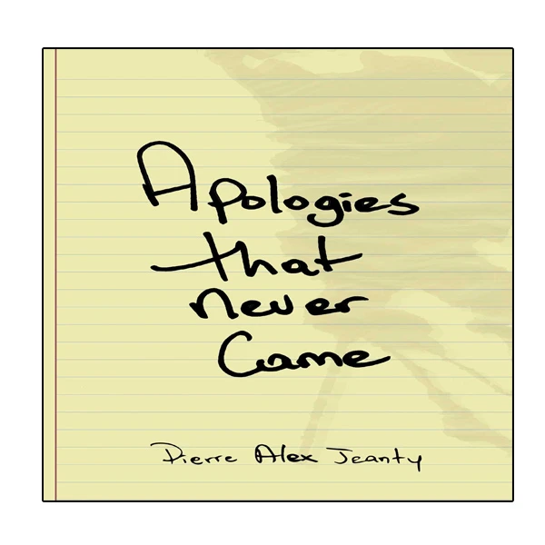 کتاب Apologies That Never Came اثر Pierre Alex Jeanty انتشارات نبض دانش