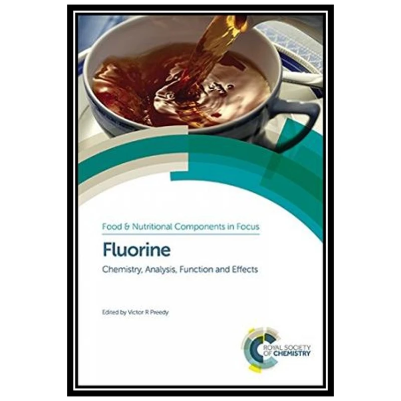 کتاب Fluorine: Chemistry, Analysis, Function and Effects اثر Victor Preedy انتشارات مؤلفین طلایی