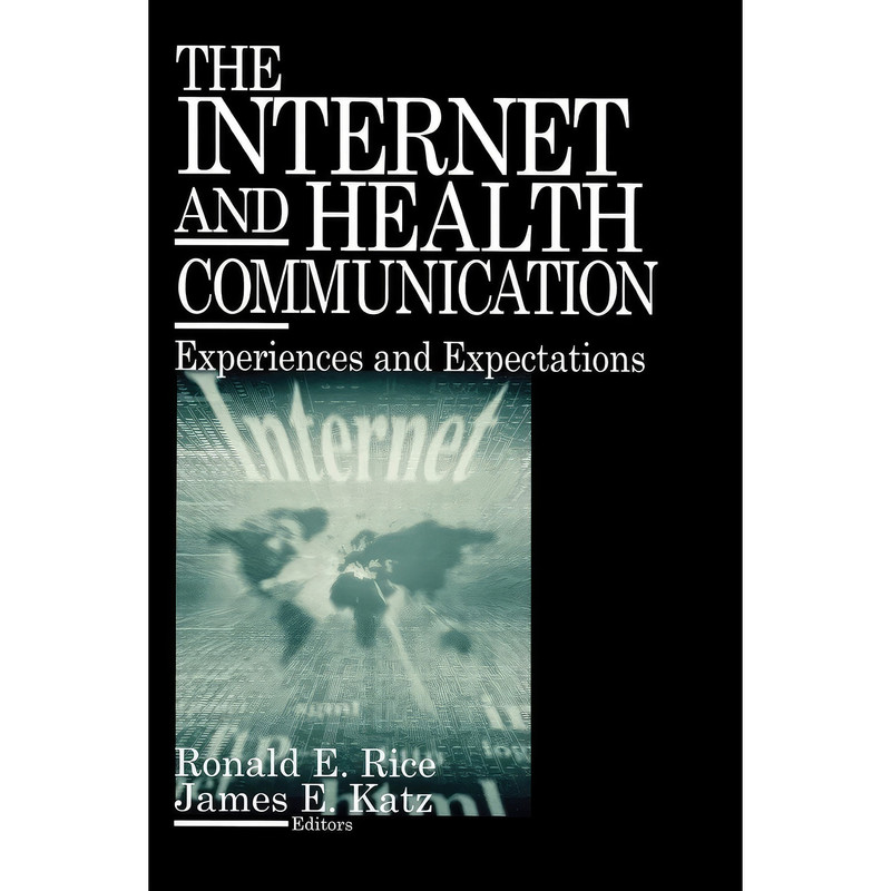 کتاب The Internet and Health Communication اثر Ronald E. Rice and James E. Katz انتشارات SAGE Publications, Inc