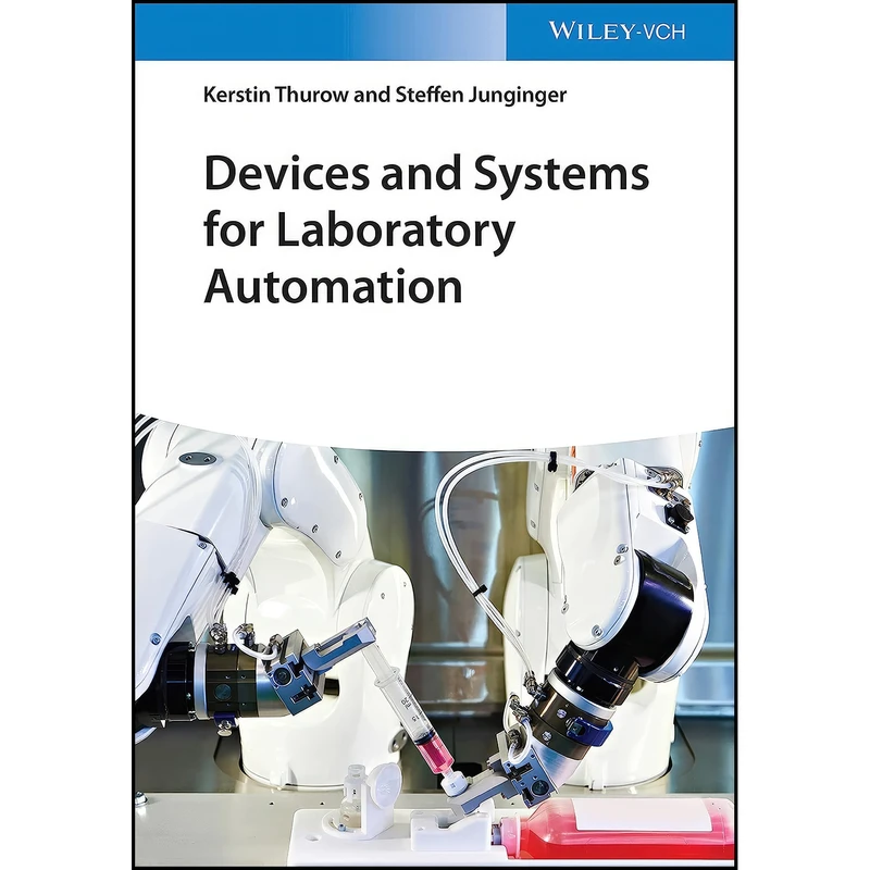 کتاب Devices and Systems for Laboratory Automation اثر جمعي از نويسندگان انتشارات Wiley-VCH