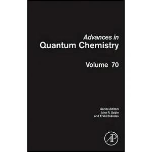 کتاب Advances in Quantum Chemistry  اثر جمعي از نويسندگان انتشارات Academic Press