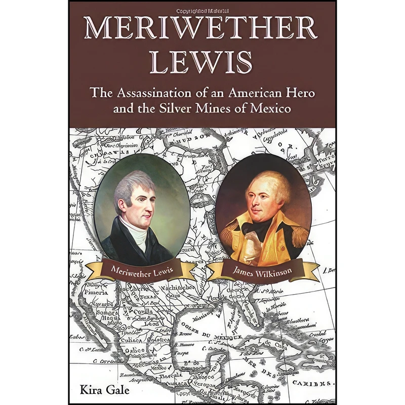 کتاب Meriwether Lewis اثر Kira Gale انتشارات River Junction Press, LLC
