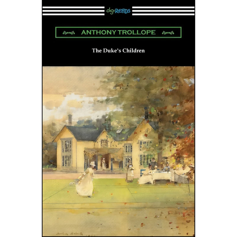 کتاب The Dukes Children اثر Anthony Trollope انتشارات Digireads.com