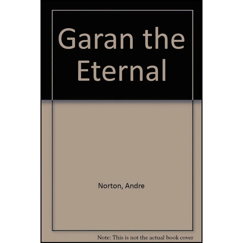 کتاب Garan the Eternal اثر Andre Norton انتشارات Borden Publishing Company