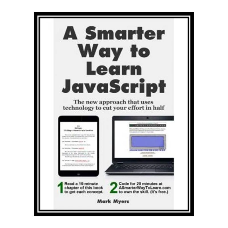 کتاب A Smarter Way to Learn JavaScript اثر Mark Myers انتشارات مؤلفین طلایی