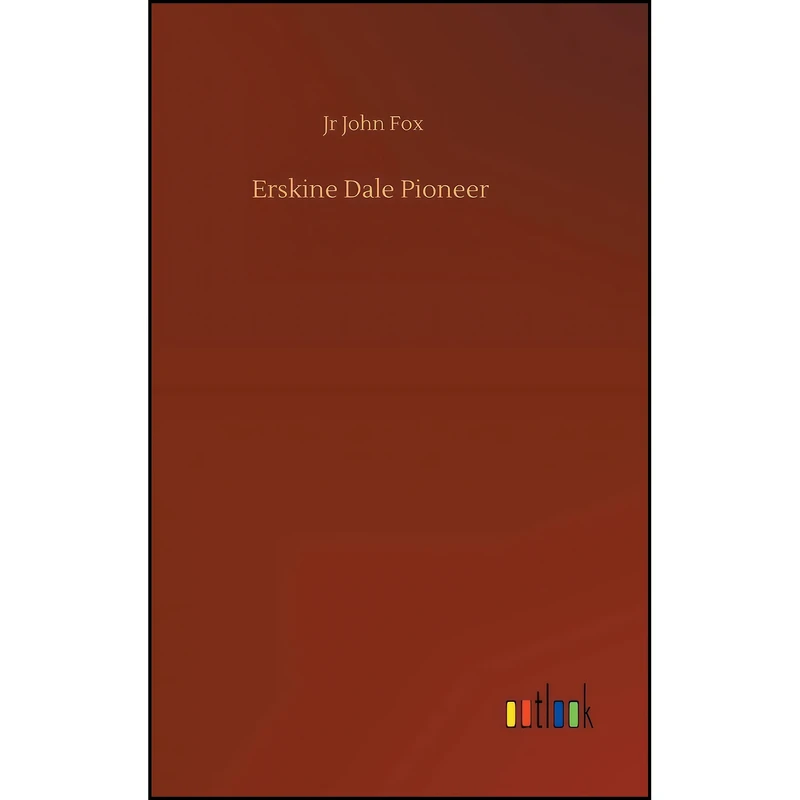 کتاب Erskine Dale Pioneer اثر John Fox انتشارات Outlook Verlag