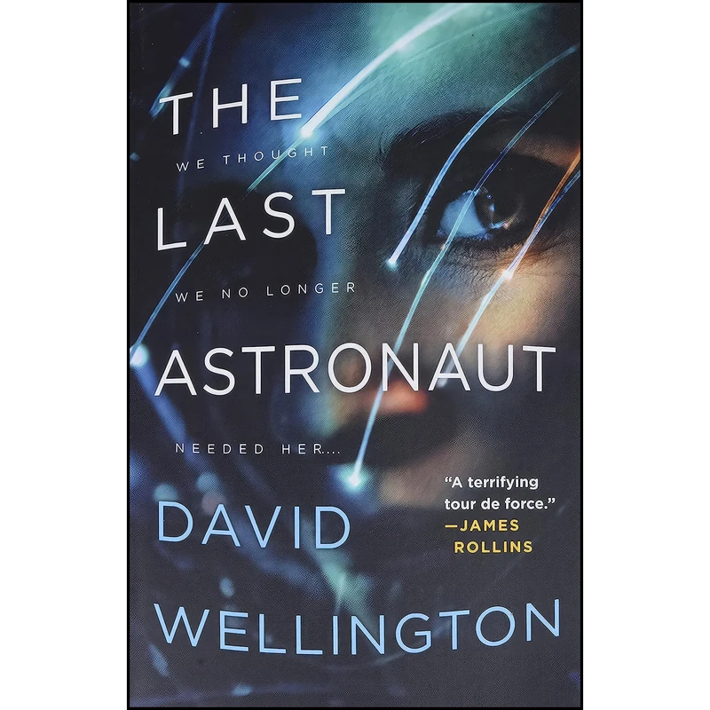 کتاب The Last Astronaut اثر David Wellington انتشارات Orbit