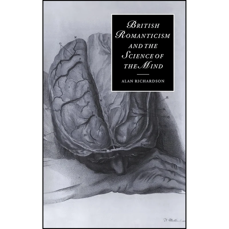کتاب British Romanticism and the Science of the Mind اثر Alan Richardson انتشارات Cambridge University Press