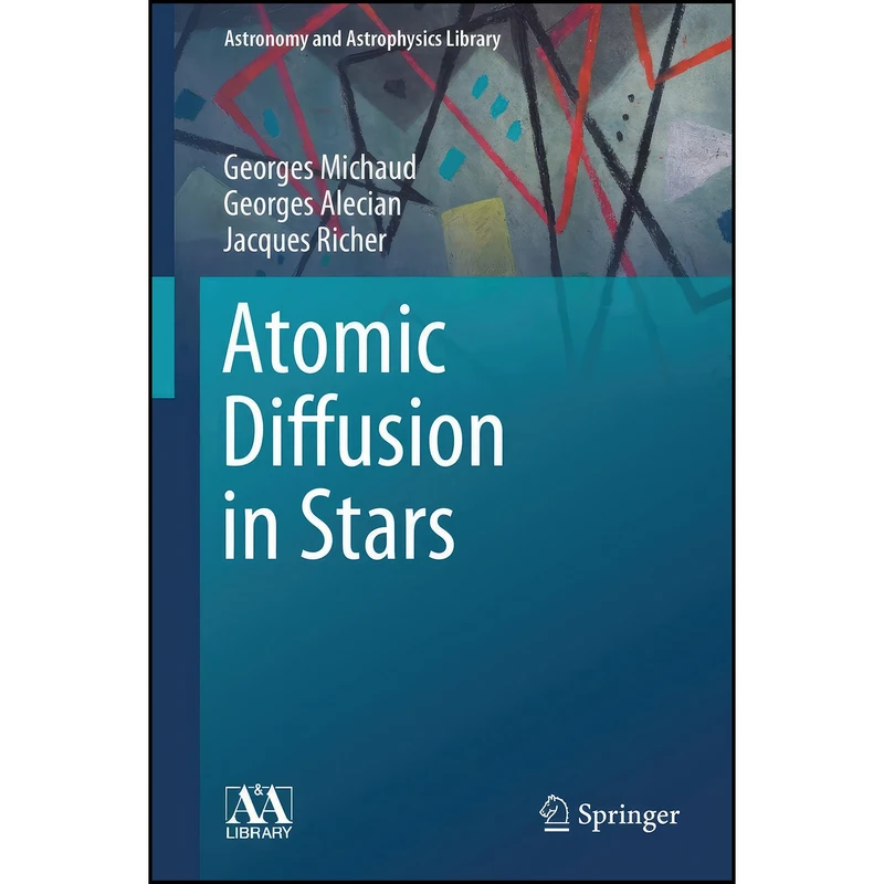 کتاب Atomic Diffusion in Stars  اثر جمعي از نويسندگان انتشارات Springer