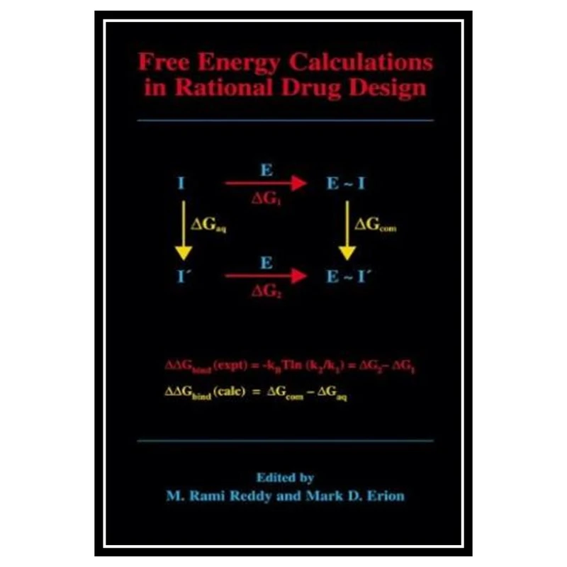 کتاب Free Energy Calculations in Rational Drug Design اثر M. Rami Reddy and Mark D. Erion انتشارات مؤلفین طلایی