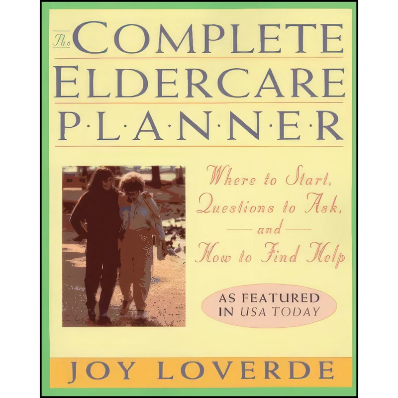 کتاب Complete Eldercare Planner اثر Joy Loverde انتشارات Hyperion