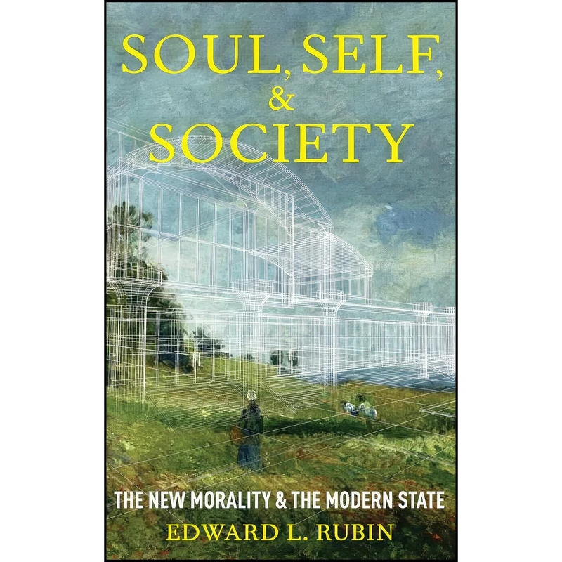 کتاب Soul, Self, and Society اثر Edward L. Rubin انتشارات Oxford University Press