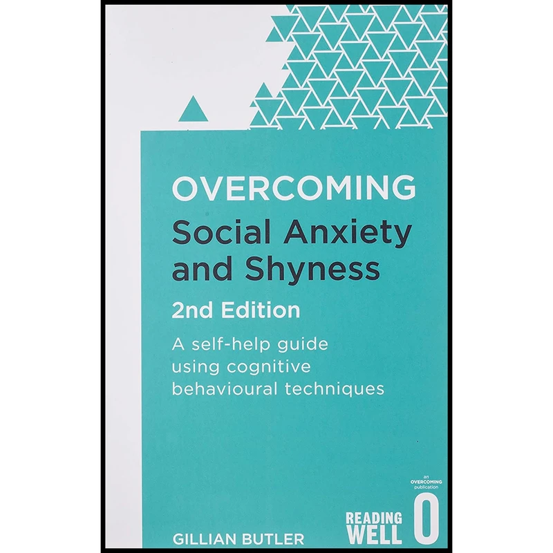 کتاب Overcoming Social Anxiety and Shyness, 2nd Edition اثر Gillian Butler انتشارات Robinson