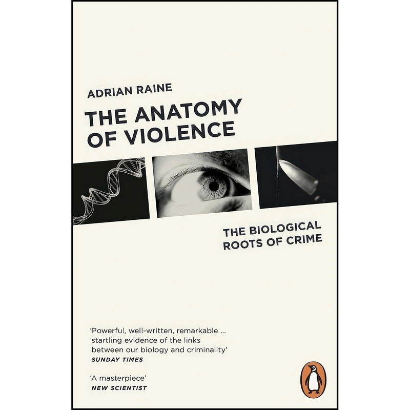 کتاب The Anatomy of Violence اثر Adrian Raine انتشارات Penguin Books Ltd