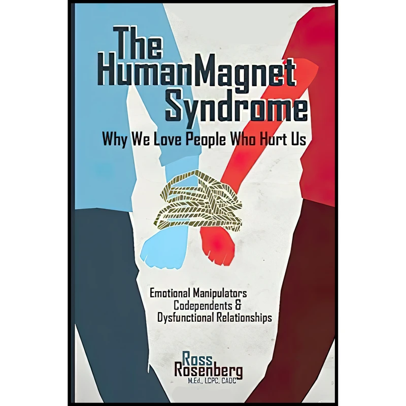 کتاب The Human Magnet Syndrome اثر Ross Rosenberg and Ross A. Rosenberg انتشارات تازه ها