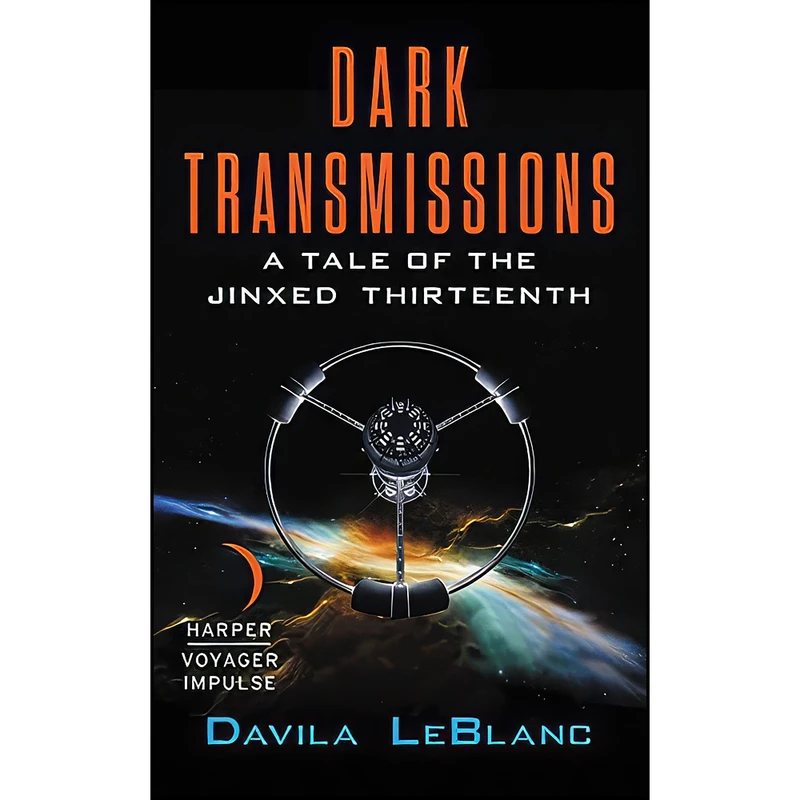 کتاب Dark Transmissions اثر Davila LeBlanc انتشارات Harper Voyager