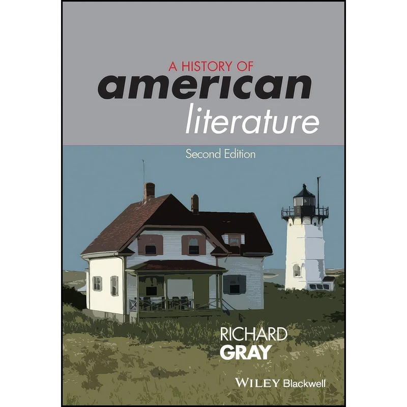 کتاب A History of American Literature اثر Richard Gray انتشارات Wiley-Blackwell