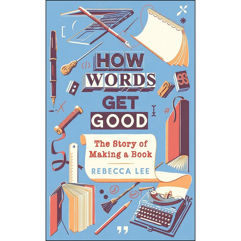 کتاب How Words Get Good اثر Rebecca Lee انتشارات بله