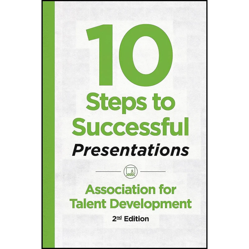 کتاب 10 Steps to Successful Presentations اثر ASTD انتشارات Association for Talent Development