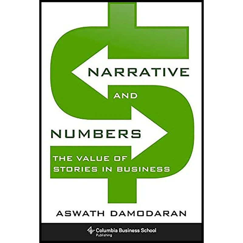 کتاب Narrative and Numbers اثر Aswath Damodaran انتشارات Columbia Business School Publishing