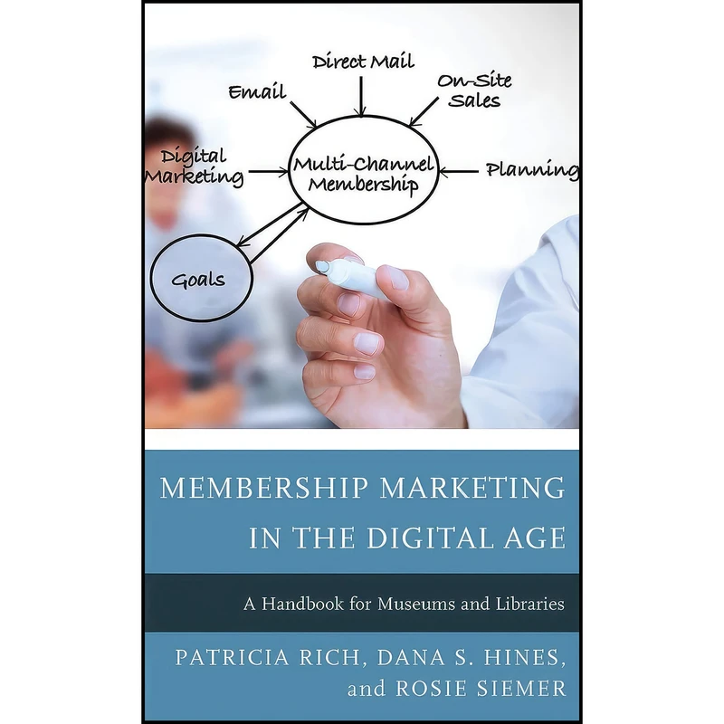 کتاب Membership Marketing in the Digital Age اثر جمعي از نويسندگان انتشارات Rowman   Littlefield Publishers