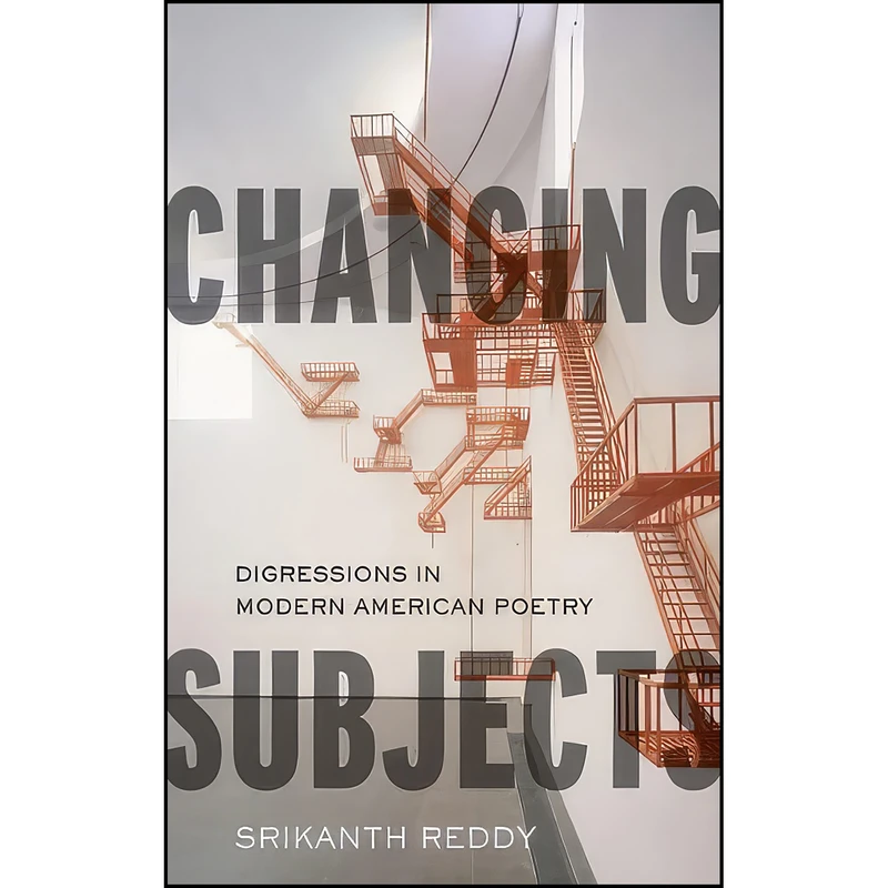 کتاب Changing Subjects اثر Srikanth Reddy انتشارات Oxford University Press