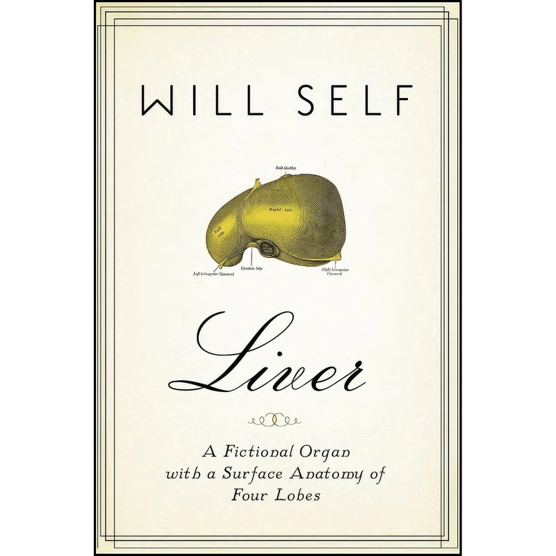 کتاب Liver اثر Will Self انتشارات Grove Press