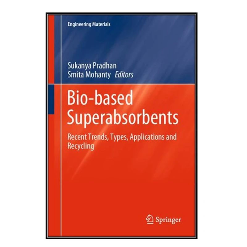  کتاب Bio-based Superabsorbents اثر Sukanya Pradhan and Smita Mohanty انتشارات مؤلفين طلايي