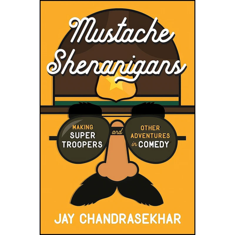 کتاب Mustache Shenanigans اثر Jay Chandrasekhar انتشارات Dutton