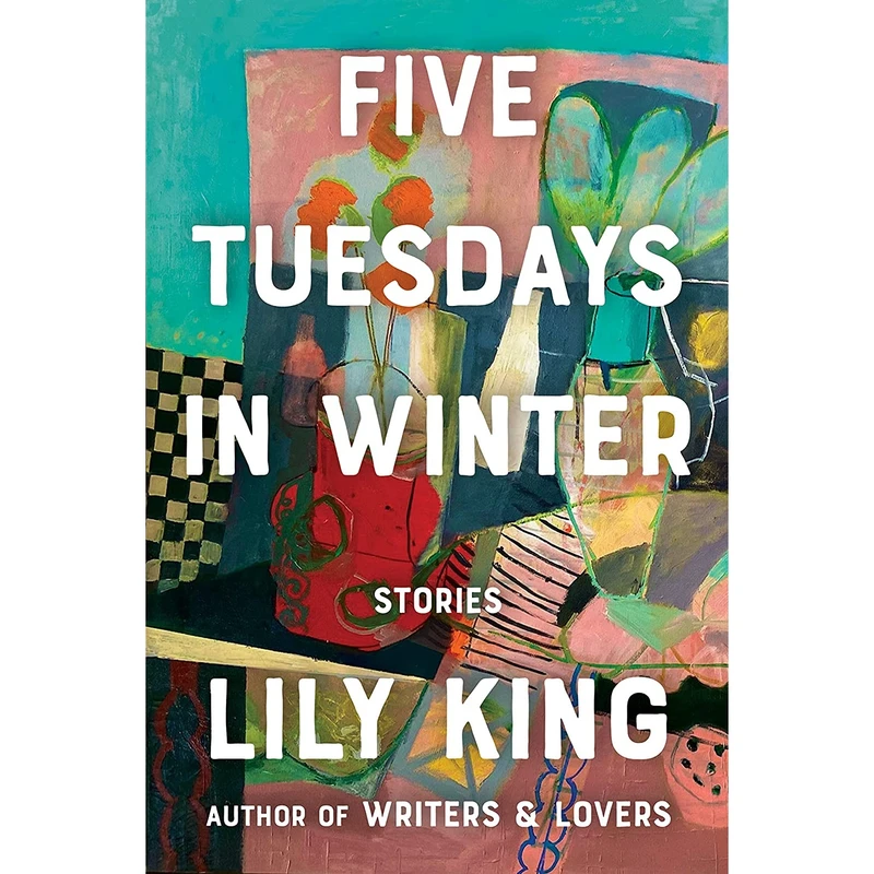 کتاب Five Tuesdays in Winter اثر Lily King انتشارات Grove Press