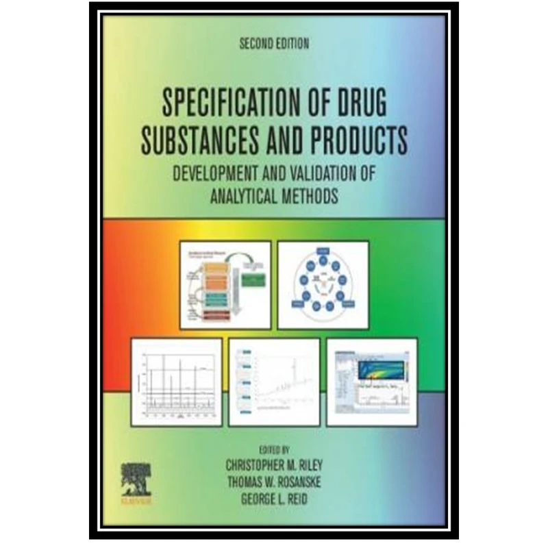 کتاب Specification of Drug Substances and Products: Development and Validation of Analytical Methods اثر جمعی از نویسندگان انتشارات مؤلفین طلایی