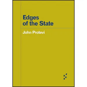کتاب Edges of the State  اثر John Protevi انتشارات Univ Of Minnesota Press