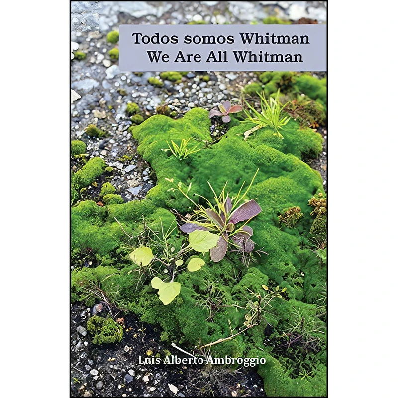 کتاب Todos somos Whitman / We Are All Whitman اثر Luis Alberto Ambroggio انتشارات Arte Publico Press