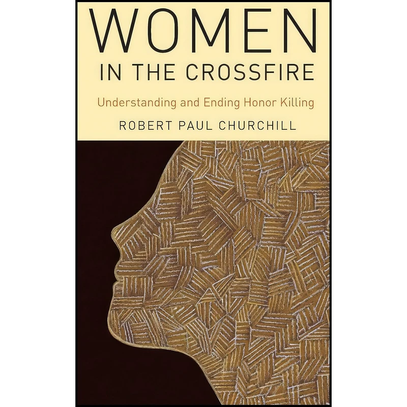 کتاب Women in the Crossfire اثر Robert Paul Churchill انتشارات Oxford University Press