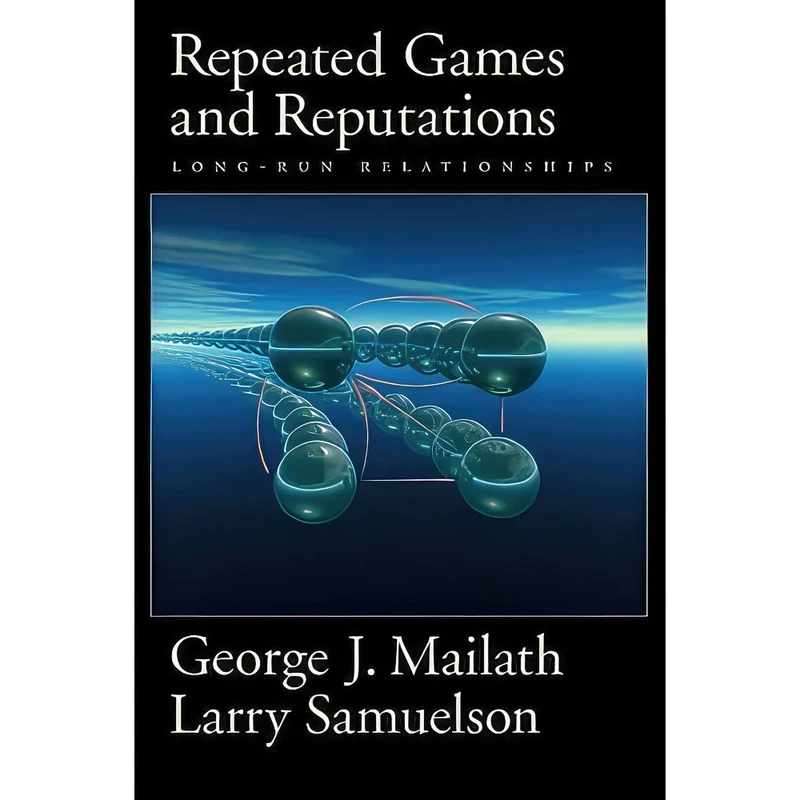 کتاب Repeated Games and Reputations اثر جمعي از نويسندگان انتشارات Oxford University Press