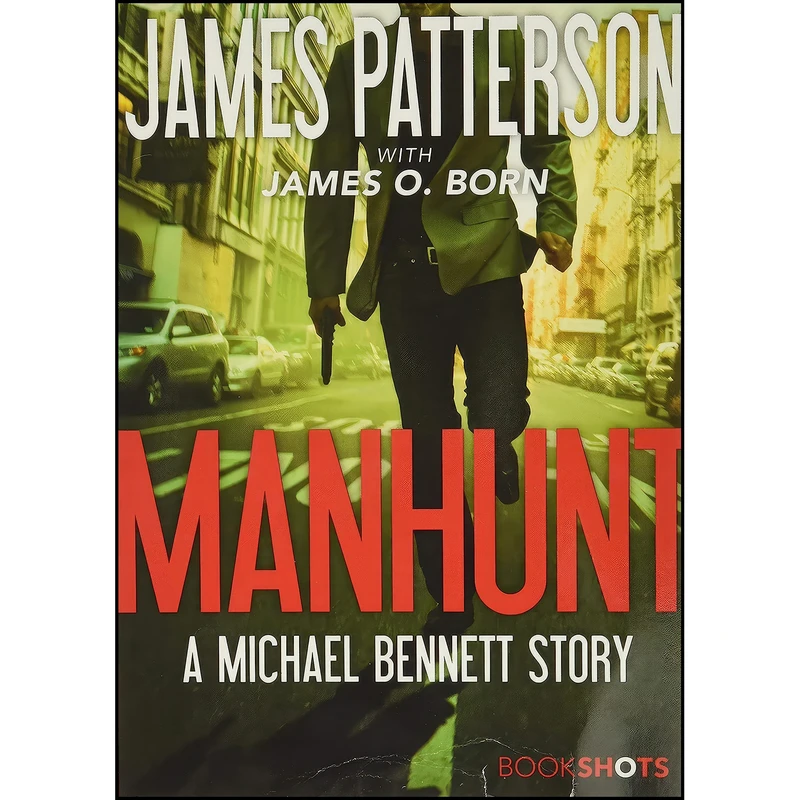 کتاب Manhunt اثر James Patterson and James O. Born انتشارات BookShots