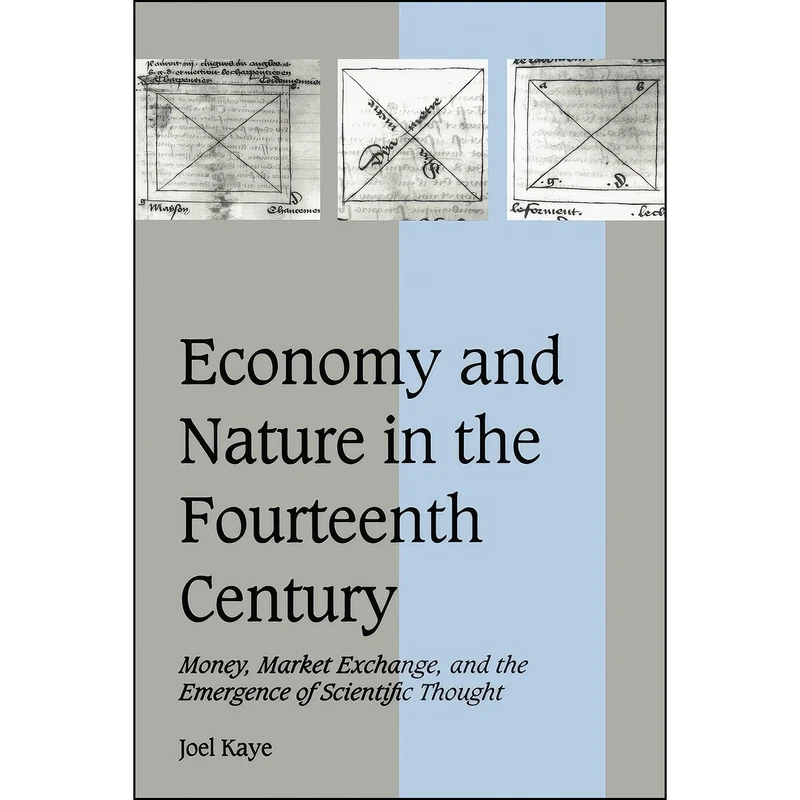 کتاب Economy and Nature in the Fourteenth Century اثر Joel Kaye انتشارات Cambridge University Press